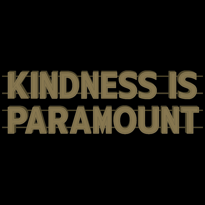 Kindness is Paramount