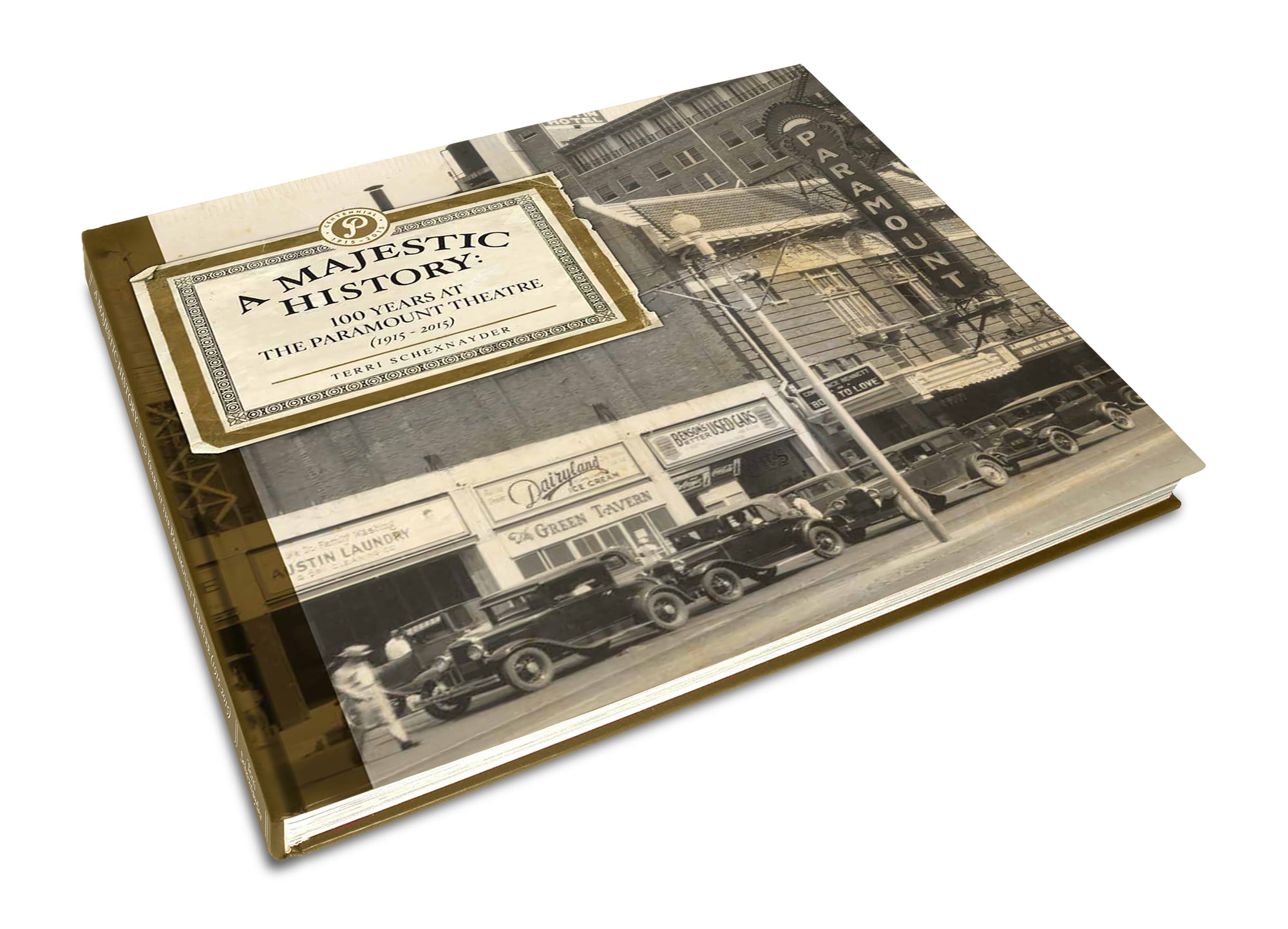 A Majestic History: 100 Years at the Paramount Theatre – Hardback Book