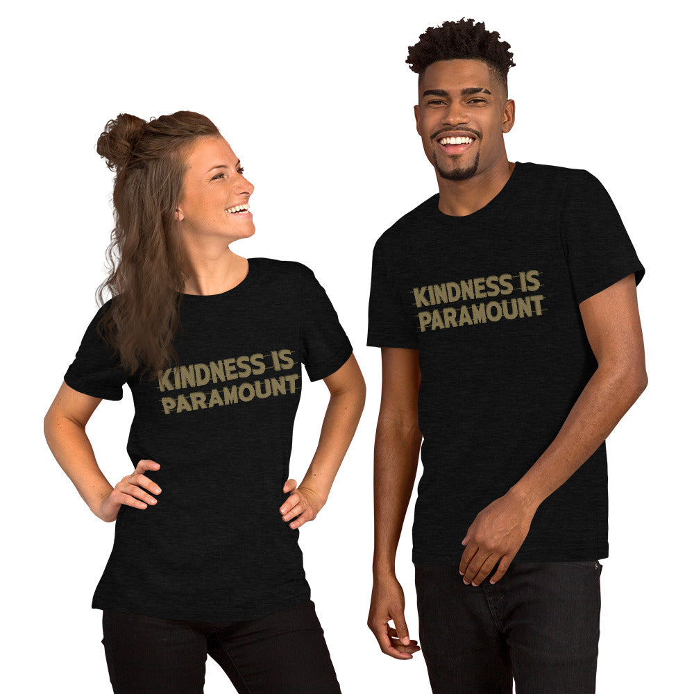 Kindness is Paramount - Short-Sleeve Unisex T-Shirt