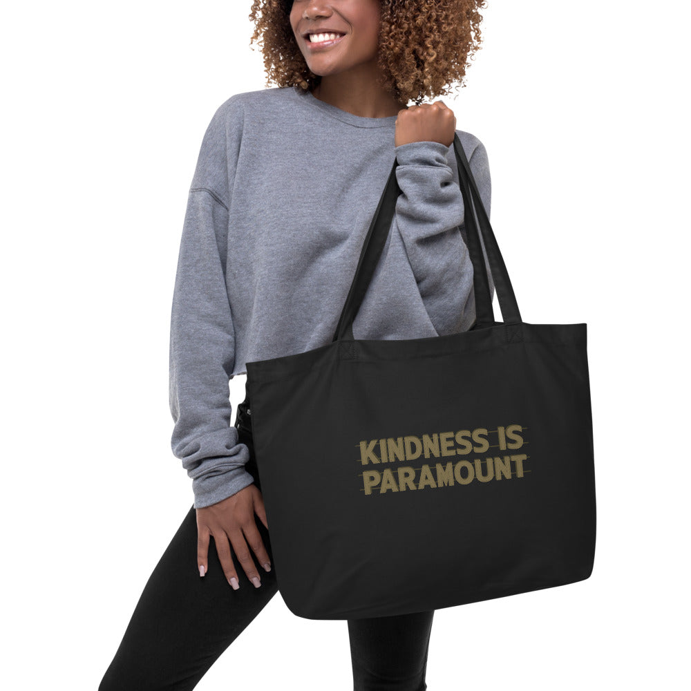 Kindness is Paramount Large organic tote bag